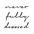 never fully dressed Vouchers