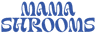 Mama Shrooms vouchers